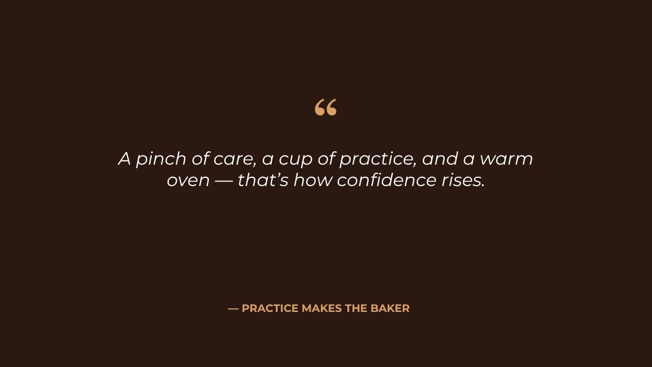 Topic 14 – Practice Makes the Baker